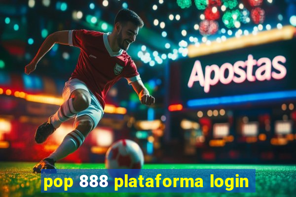 pop 888 plataforma login